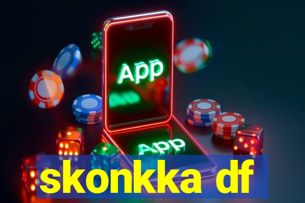 skonkka df